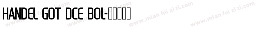 Handel Got DCE Bol字体转换
